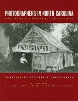 Photographers in North Carolina - The First Century, 1842-1941 (Paperback) - Stephen E Massengill Photo