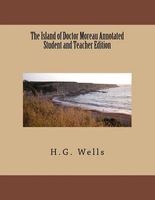 The Island of Doctor Moreau Annotated Student and Teacher Edition (Paperback, annotated edition) - H G Wells Photo