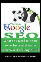 The New Google Seo - What You Need to Know to Be Successful in the New World of Google Seo (Paperback) - Kathleen McDivitt Mba Photo