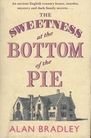 The Sweetness at the Bottom of the Pie - A Flavia De Luce Mystery (Paperback) - Alan Bradley Photo