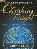 Everywhere, Everywhere, Christmas Tonight - Carols from Around the World for Piano Solo (Hardcover) -  Photo