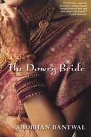 The Dowry Bride (Paperback) - Shobhan Bantwal Photo