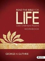 Read the Bible for Life - Workbook - Listen. Understand. Respond (Paperback) - George Guthrie Photo