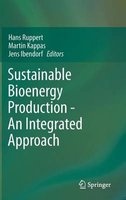 Sustainable Bioenergy Production - An Integrated Approach (Hardcover, 2013) - Hans Ruppert Photo