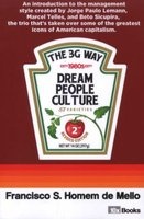 The 3G Way - An Introduction to the Management Style of the Trio Who's Taken Over Some of the Most Important Icons of American Capitalism (Paperback) - Francisco Souza Homem De Mello Photo