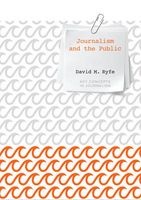 Journalism and the Public (Paperback) - David M Ryfe Photo