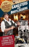 Top Secret Files: Gangsters and Bootleggers - Secrets, Strange Tales, and Hidden Facts about the Roaring 20s (Paperback) - Stephanie Bearce Photo
