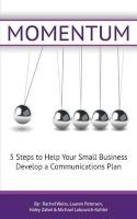 Momentum - 5 Steps to Help Your Small Business Establish a Communications Plan. (Paperback) - Rachel Weiss Photo