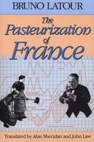 The Pasteurization of France (Paperback, New edition) - Bruno Latour Photo