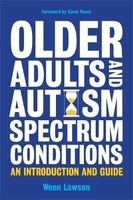Older Adults and Autism Spectrum Conditions - An Introduction and Guide (Paperback) - Wenn B Lawson Photo