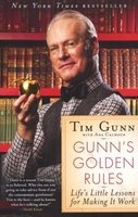 Gunn's Golden Rules - Life's Little Lessons for Making it Work (Paperback) - Tim Gunn Photo