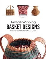 Award-Winning Basket Designs - Techniques and Patterns for All Levels (Paperback) - Pati English Photo