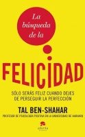 La Busqueda de La Felicidad (Spanish, Paperback) - Tal Ben Shahar Photo