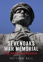 Sevenoaks War Memorial - The Men Remembered (Paperback) - Matthew Bell Photo
