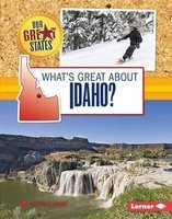What's Great about Idaho? (Hardcover) - Sherra G Edgar Photo