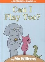 Can I Play Too? (Hardcover) - Mo Willems Photo