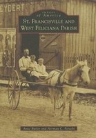 St. Francisville and West Feliciana Parish (Paperback) - Anne Butler Photo