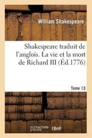 Shakespeare. Tome 13 La Vie Et La Mort de Richard III (French, Paperback) - William Shakespeare Photo