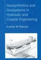 Geosynthetics and Geosystems in Hydraulic and Coastal Engineering (Hardcover) - Krystian W Pilarczyk Photo