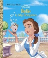 Belle Is My Babysitter (Disney Princess) (Hardcover) - Victoria Saxon Photo
