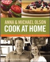 Anna and  Cook at Home - Recipes for Everyday and Every Occasion (Paperback) - Michael Olson Photo