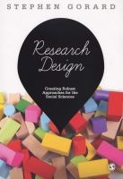 Research Design - Creating Robust Approaches for the Social Sciences (Paperback) - Stephen Gorard Photo