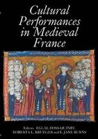 Cultural Performances in Medieval France - Essays in Honor of Nancy Freeman Regalado (English, French, Hardcover) - Eglal Doss Quinby Photo