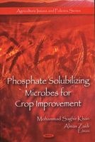 Phosphate Solubilizing Microbes for Crop Improvement (Hardcover) - Mohammad Saghir Khan Photo