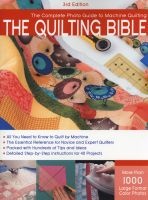 The Quilting Bible - The Complete Photo Guide to Machine Quilting (Paperback, 3rd) - Creative Publishing International Photo