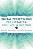 Digital Preservation for Libraries, Archives, and Museums (Paperback) - Edward M Corrado Photo