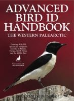 Advanced Bird Id Handbook - The Western Palearctic: Covering All 1,350 Species and Subspecies Recorded in Britain, Europe, North Africa & the Middle East (Paperback) - Nils Van Duivendijk Photo