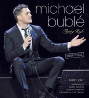Michael Buble - Flying High (Hardcover, New edition) - Mike Gent Photo