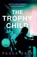 The Trophy Child (Paperback) - Paula Daly Photo