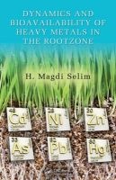 Dynamics and Bioavailability of Heavy Metals in the Rootzone (Hardcover) - HMagdi Selim Photo