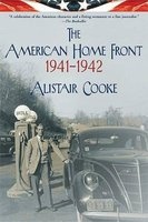 The American Home Front - 1941-1942 (Paperback) - Alistair Cooke Photo