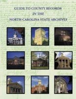 Guide to County Records in North Carolina State Archives (Paperback) - North Carolina Office of Archives and History Photo