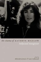The Cinema of Kathryn Bigelow - Hollywood Transgressor (Paperback) - Deborah Jermyn Photo