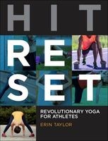 Hit Reset - Revolutionary Yoga for Athletes (Paperback) - Erin Taylor Photo