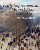 Early Impressionism and the French State (1866-1874) (Paperback, Revised) - Jane Mayo Roos Photo
