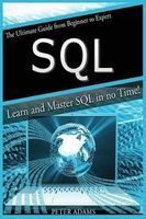 S Q L - The Ultimate Guide from Beginner to Expert - Learn and Master SQL in No Time! (Paperback) - Peter Adams Photo