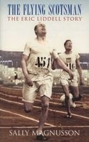 The Flying Scotsman - The Eric Liddell Story (Paperback) - Sally Magnusson Photo