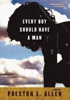 Every Boy Should Have a Man (Hardcover, New) - Preston L Allen Photo