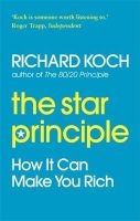 The Star Principle - How it Can Make You Rich (Paperback) - Richard Koch Photo