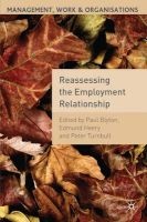 Reassessing the Employment Relationship - Examining Work, Employment and Human Resource Management (provisional) (Paperback) - Paul Blyton Photo