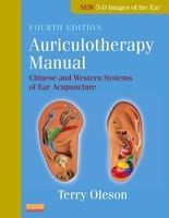 Auriculotherapy Manual - Chinese and Western Systems of Ear Acupuncture (Hardcover, 4th Revised edition) - Terry Oleson Photo