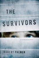 Survivors - A Cal Henderson Novel (Paperback) - Robert E Palmer Photo