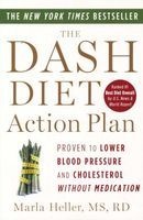 The DASH Diet Action Plan - Proven to Lower Blood Pressure and Cholesterol without Medication (Paperback) - Marla Heller Photo
