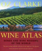  Wine Atlas - Wines and Wine Regions of the World (Hardcover, 3rd Revised edition) - Oz Clarke Photo