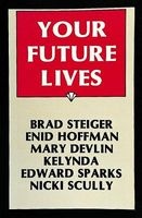 Your Future Lives (Paperback) - Brad Steiger Photo