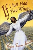 If I Just Had Two Wings (Paperback) - Virginia Frances Schwartz Photo